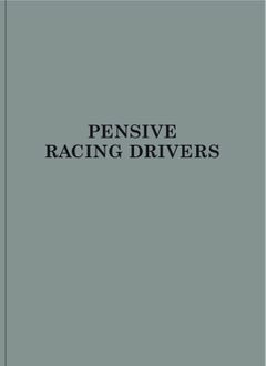 Max Kueng: Pensive Racing Drivers