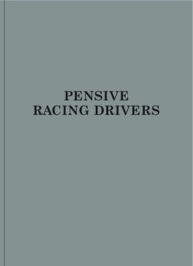 Max Kueng: Pensive Racing Drivers