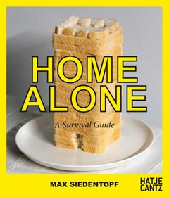 Max Siedentopf: Home Alone, A Survival Guide