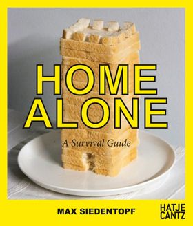 Max Siedentopf: Home Alone, A Survival Guide