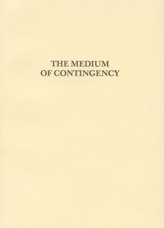 Medium of Contingency