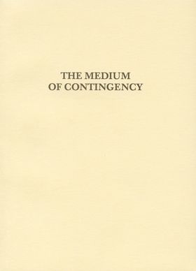 Medium of Contingency