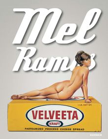 Mel Ramos: Catalogue Raisonn of the Paintings 19532015