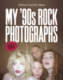 Melissa Auf der Maur: My �90s Rock Photographs
