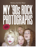 Melissa Auf der Maur: My �90s Rock Photographs