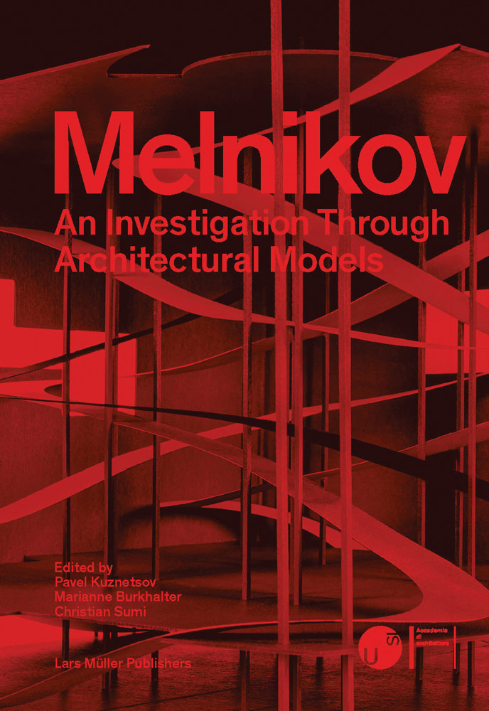 アート・デザイン・音楽 MELNIKOV Melnikov An Investigation through Architectural Models ARTBOOK
