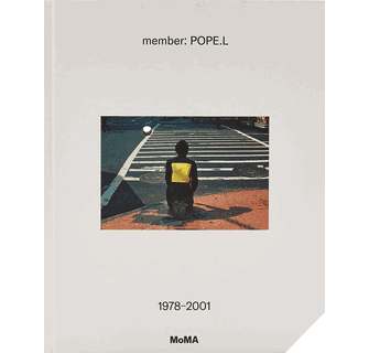 member Pope.L, 1978–2001 ARTBOOK | D.A.P. 2019 Catalog Books