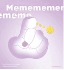Memememememe: A Glossary