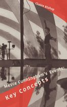 Merce Cunninghams Events: Key Concepts