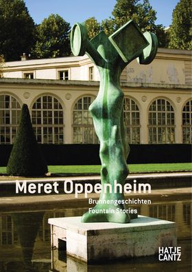 Meret Oppenheim: Fountain Stories