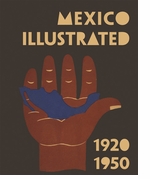 Mexico Illustrated 1920-1950