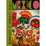 Mexico: The Land of Charm