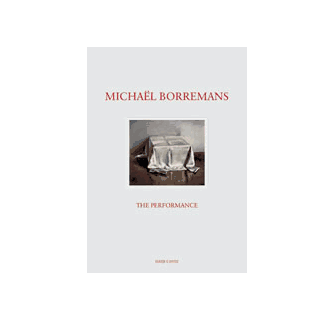 Michaël Borremans The Performance ARTBOOK | D.A.P. 2005 Catalog