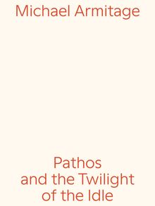 Michael Armitage: Pathos and the Twilight of the Idle