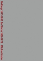 Michael Asher: Writings 19731983 on Works 19691979