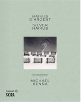 Michael Kenna: Silver Haikus