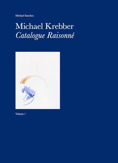 Michael Krebber: Catalogue Raisonn Vol.1