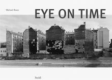 Michael Ruetz: Eye on Time