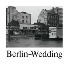 Michael Schmidt: Berlin-Wedding