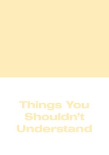 Michael Williams: Things You Shouldn't Understand