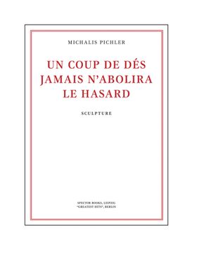 Michalis Pichler: Un coup de dés jamais n’abolira le hasard