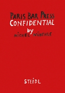 Michel Wrthle: Paris Bar Press Confidential