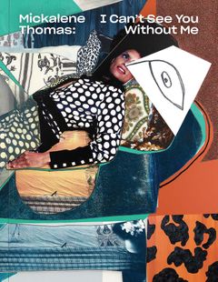 Mickalene Thomas: I Cant See You Without Me