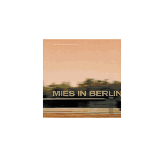アート・デザイン・音楽 MIES IN BERLIN Mies van der Rohe Mies In Berlin ARTBOOK | D.A.P. 2002