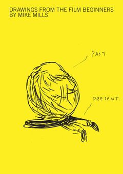 Mike Mills: Drawings from the Film Beginners