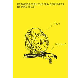 Mike Mills Drawings from the Film Beginners ARTBOOK | D.A.P. 2011