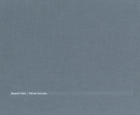 洋書 Beaufort West | Mikhael Subotzky Mikhael Subotzky: Beaufort West: Steinberg, Jonny, Subotzky