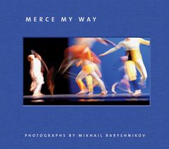 Mikhail Baryshnikov: Merce My Way