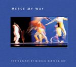 Mikhail Baryshnikov: Merce My Way