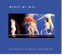 Mikhail Baryshnikov: Merce My Way