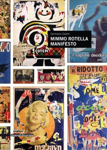 Mimmo Rotella: Manifesto