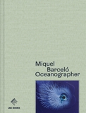 Miquel Barcel: Oceanographer