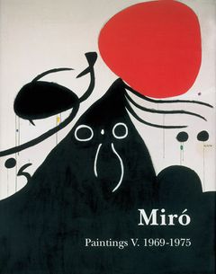 Mir: Catalogue Raisonn, Paintings, Volume V