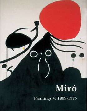 Mir: Catalogue Raisonn, Paintings, Volume V
