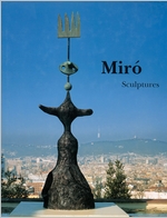 Mir: Catalogue Raisonn, Sculptures