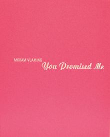 Miriam Vlaming: You Promised Me
