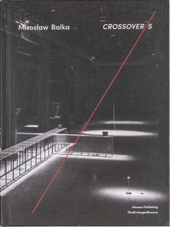 Miroslaw Balka: Crossover/s