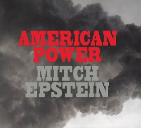 Mitch Epstein: American Power