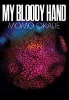 Momo Okabe: My Bloody Hand