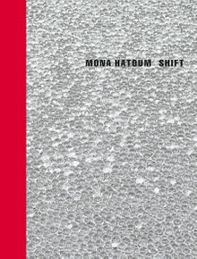 Mona Hatoum: Shift