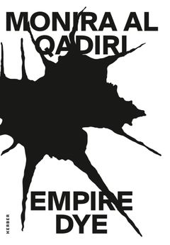 Monira Al Qadiri: Empire Dye