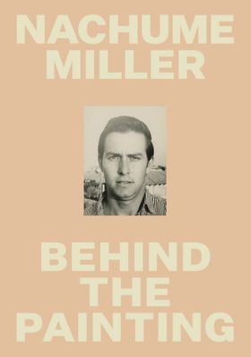 Nachume Miller: Behind the Painting