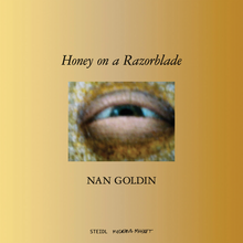 Nan Goldin: Honey on a Razor Blade