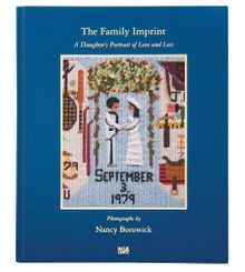 Nancy Borowick: The Family Imprint