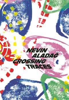 Nevin Alada?: Crossing Traces