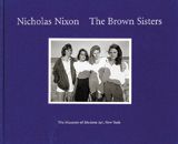 Nicholas Nixon: The Brown Sisters